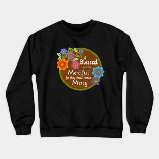 Blessed are the Merciful Crewneck Sweatshirt